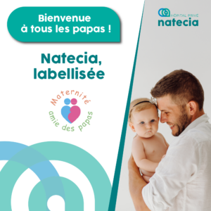 Natecia labellisée Maternité, amie des papas